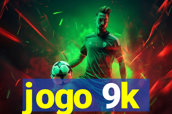 jogo 9k
